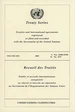 United Nations Treaty Series/Recuel Des Traites: Treaties and International Agreements Registered of Filed and Recorded with the Secretariat of the Un