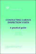 Conducting Labour Inspection Visits. a Practical Guide