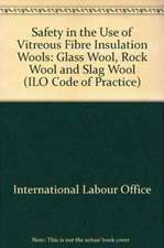 Safety in the Use of Vitreous Fibre Insulation Wools