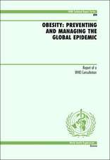 Obesity: Preventing and Managing the Global Epidemic