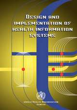 Design and Implementation of Health Information Systems