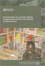 Partnerships for Malaria Control: Engaging the Formal and Informal Private Sectors