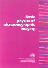 Basic Physics of Ultrasonographic Imaging