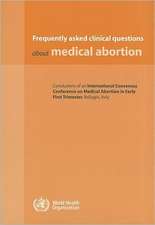 Frequently Asked Clinical Questions about Medical Abortion: Options for National Tb Control Programmes