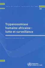 Trypanosomiase Humaine Africaine: Lutte Et Surveillance