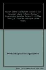 Report of the Twenty-Fifth Session of the European Inland Fisheries Advisory Commission: Antalya, Turkey, 21-28 May 2008