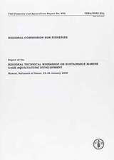 Report of the Regional Technical Workshop on Sustainable Marine Cage Aquaculture Development: Muscat, Sultanate of Oman, 25-26