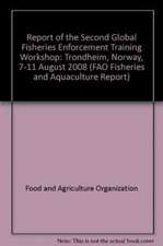 Report of the Second Global Fisheries Enforcement Training Workshop