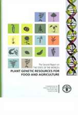 The Second Report on the State of the World's Plant Genetic Resources for Food and Agriculture