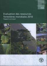 Evaluation Des Ressources Forestieres Mondiales 2010: Rapport Principal