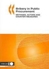 Bribery in Public Procurement: Methods, Actors and Counter-Measures