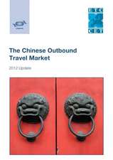 The Chinese Outbound Travel Market, Update: Global Overview