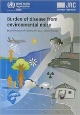 Burden of Disease from Environmental Noise: Quantification of Healthy Life Years Lost in Europe