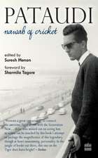 Pataudi : Nawab of Cricket