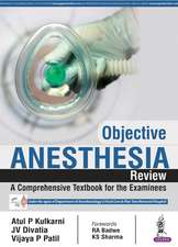 Objective Anaesthesia Review: A Comprehensive Textbook for the Examinees