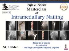 Tips and Tricks: Masterclass of Intramedullary Nailing