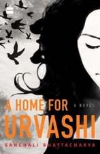 A Home for Urvashi. A Novel.