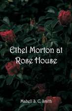 Ethel Morton at Rose House