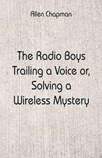 The Radio Boys Trailing a Voice