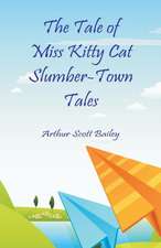 The Tale of Miss Kitty Cat Slumber-Town Tales