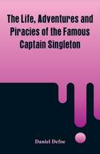 The Life, Adventures and Piracies of the Famous Captain Singleton