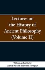 Lectures on the History of Ancient Philosophy (Volume II)