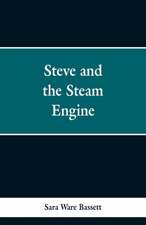 Steve and the Steam Engine