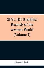 SI-YU-KI Budhist Records of the western World. (Volume I)