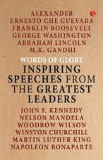 Words of Glory -Inspiring Speeches from the Greatest Leaders