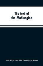 The text of the Mabinogion