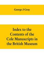 Index to the Contents of the Cole Manuscripts in the British Museum