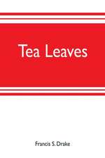 Tea leaves