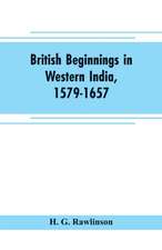 British beginnings in western India, 1579-1657