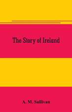 The Story of Ireland