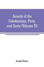 Annals of the Caledonians, Picts, and Scots