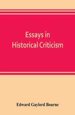 Essays in historical criticism; The legend of Marcus Whitman. The authorship of the federalist. Prince Henry the navigator. The demarcation line. The proposed absorption of Mexico, 1847-1848 Leopold von Ranke