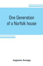 One generation of a Norfolk house