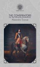 The Conspirators, Or, the Chevalier d'Harmental