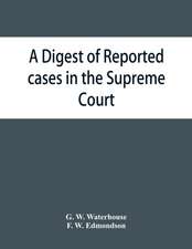 A digest of reported cases in the Supreme Court, Court of Insolvency, and the Courts of Mines and Vice-Admiralty of the colony of Victoria, from 1861 to 1885