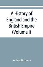 A history of England and the British Empire (Volume I) To 1485.