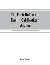 The Runic Hall in the Danish Old-Northern Museum