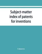 Subject-matter index of patents for inventions (Attestati di privative industriali) granted in Italy, from 1848 to May 1, 1882