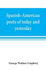 Spanish-American poets of today and yesterday. I. Rube¿n Dari¿o