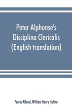 Peter Alphonse's Disciplina Clericalis (English translation) from the fifteenth century Worcester Cathedral Manuscript F. 172