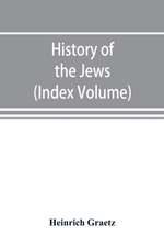 History of the Jews (Index Volume)