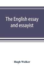 The English essay and essayist