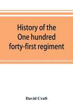 History of the One hundred forty-first regiment. Pennsylvania volunteers. 1862-1865