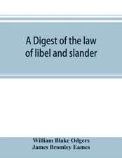 A digest of the law of libel and slander