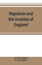 Napoleon and the invasion of England