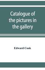 Catalogue of the pictures in the gallery of Alleyn's College of God's Gift at Dulwich with biographical notices of the painters